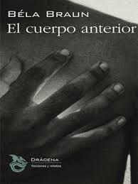 EL CUERPO ANTERIOR | 9788412898149 | BRAUN, BÉLA