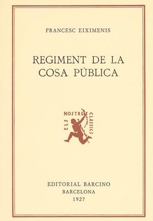 REGIMENT DE LA COSA PÚBLICA | 9788472262416 | EIXIMENIS, FRANCESC