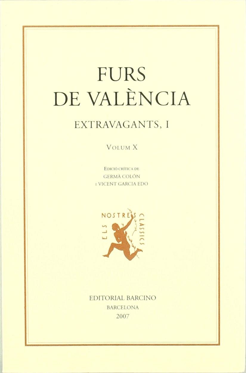 FURS DE VALENCIA X: EXTRAVAGANTS, I | 9788472267305 | AA.VV.