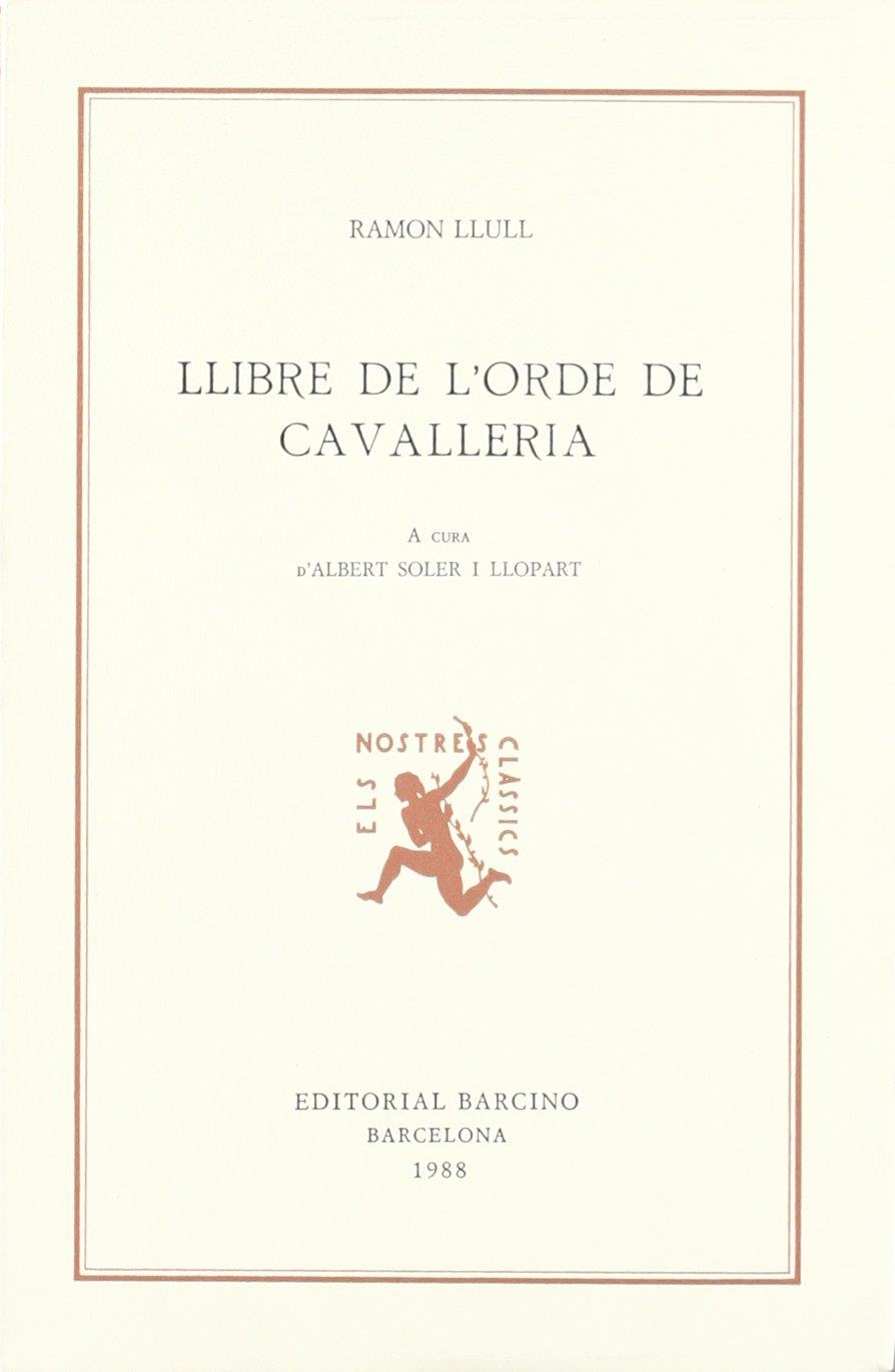 LLIBRE DE L'ORDE DE CAVALLERIA | 9788472266186 | RAMÓN LLULL