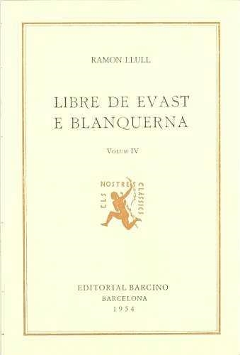 LLIBRE DE EVAST E BLANQUERNA. (T.4) | 9788472262010 | RAMÓN LLULL