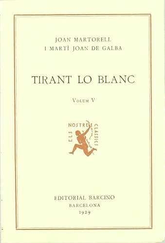 TIRANT LO BLANC. (TOMO 5) | 9788472262324 | MARTORELL, JOANOT/GALBA, MARTÍ JOAN DE