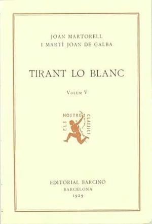 TIRANT LO BLANC. (TOMO 5) | 9788472262324 | MARTORELL, JOANOT/GALBA, MARTÍ JOAN DE
