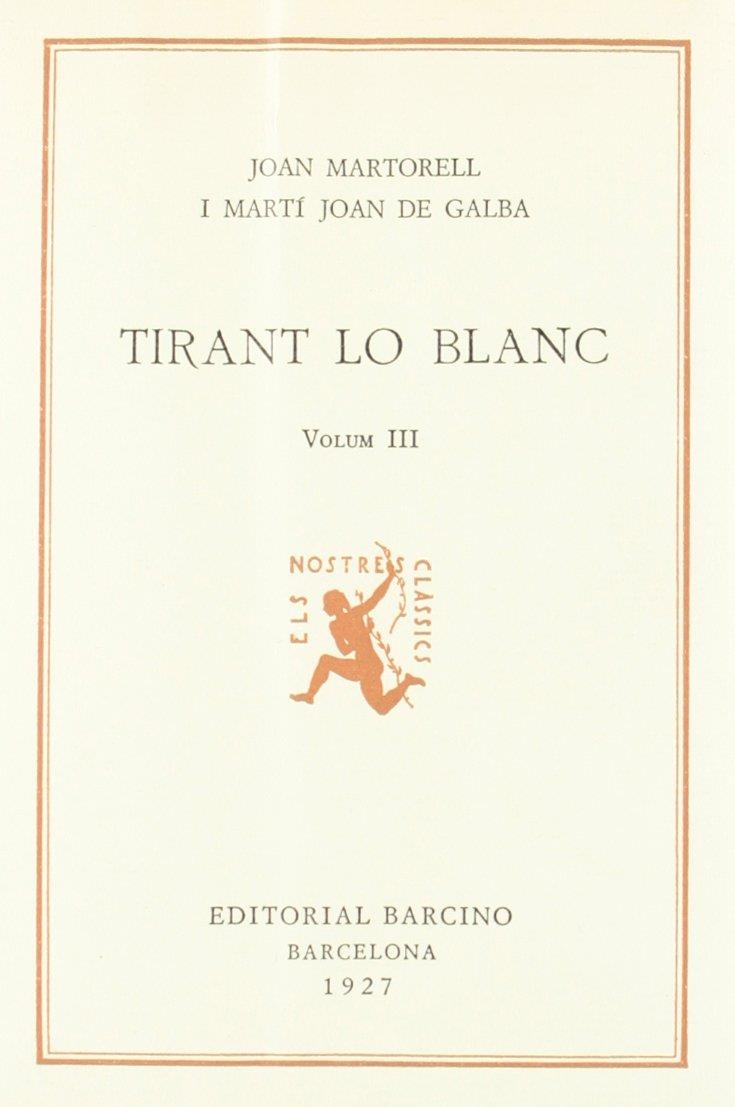 TIRANT LO BLANC. (TOMO 3) | 9788472262423 | MARTORELL, JOANOT/GALBA, MARTÍ JOAN DE