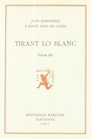 TIRANT LO BLANC. (TOMO 3) | 9788472262423 | MARTORELL, JOANOT/GALBA, MARTÍ JOAN DE
