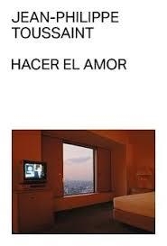 HACER EL AMOR | 9788412782790 | TOUSSAINT, JEAN-PHILIPPE