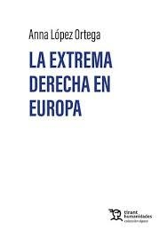 LA EXTREMA DERECHA EN EUROPA | 9788410811607 | LÓPEZ ORTEGA,ANNA