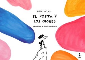 EL POETA Y LOS OLORES | 9788412816013 | VILMA, LOTE/MARTÍN CALVO, RAFAEL