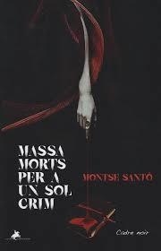 MASSA MORTS PER A UN SOL CRIM | 9788412861372 | SANTÓ ALCAIDE, MONTSE