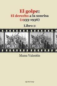 EL GOLPE: EL DERECHO A LA SONRISA (1933-1936) | 9788409641703 | VALENTÍN PUERTO, MANU