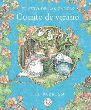 EL SETO DE LAS ZARZAS. CUENTO DE VERANO | 9788410323414 | BARKLEM, JILL