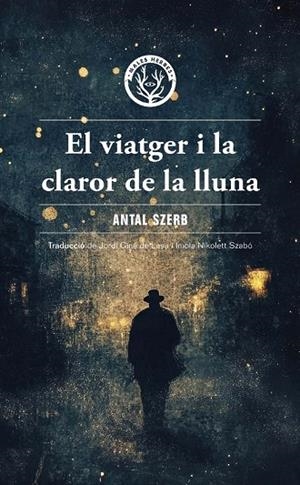 VIATGER I LA CLAROR DE LA LLUNA, EL | 9788412910995 | SZERB, ANTAL
