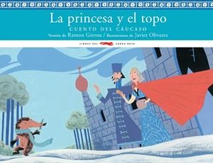 LA PRINCESA Y EL TOPO | 9788492412464 | GIRONA, RAMON