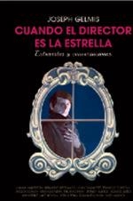 CUANDO EL DIRECTOR ES LA ESTRELLA | 9788412728743 | GELMIS, JOSEPH