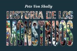 HISTORIA DE LOS MONSTRUOS | 9788419790712 | PETE VON SHOLLY