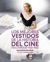 LOS MEJORES VESTIDOS DE LA HISTORIA DEL CINE | 9788410247314 | BALMORI, GUILLERMO