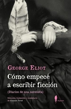 CÓMO EMPECÉ A ESCRIBIR FICCIÓN | 9788419188403 | GEORGE ELIOT (MARY ANN EVANS), GEORGE