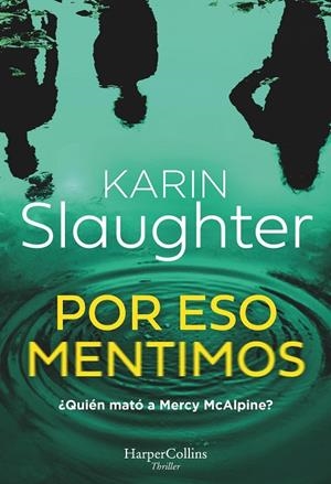 POR ESO MENTIMOS | 9788410643086 | SLAUGHTER, KARIN