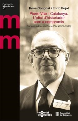 PIERRE VILAR I CATALUNYA. L'OFICI D'HISTORIADOR COM A COMPROMÍS | 9788410393486 | CONGOST, ROSA/PUJOL, ENRIC