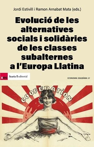EVOLUCIÓ DE LES ALTERNATIVES SOCIALS I SOLIDARIES DE LES CLASSES SUBALTERNES A L | 9788410328136