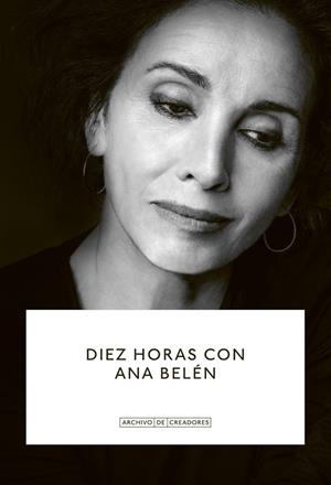 DIEZ HORAS CON ANA BELÉN | 9788410024755 | BELÉN, ANA