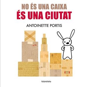 NO ÉS UNA CAIXA, ÉS UNA CIUTAT | 9788410387096 | PORTIS, ANTOINETTE