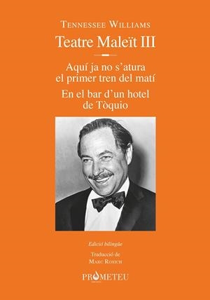 TENNESSEE WILLIAMS. TEATRE MALEÏT III | 9788412215625 | WILLIAMS, TENNESSEE