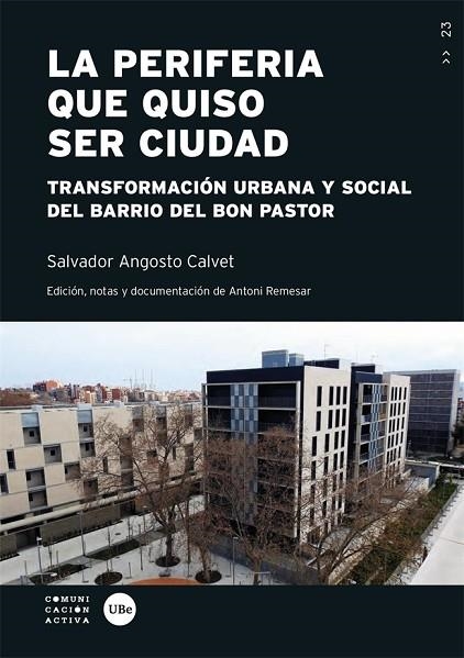 LA PERIFERIA QUE QUISO SER CIUDAD | 9788491689553 | ANGOSTO CALVET, SALVADOR