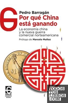 POR QUÉ CHINA ESTÁ GANANDO | 9788412903683 | BARRAGÁN CÁRDENAS, PEDRO