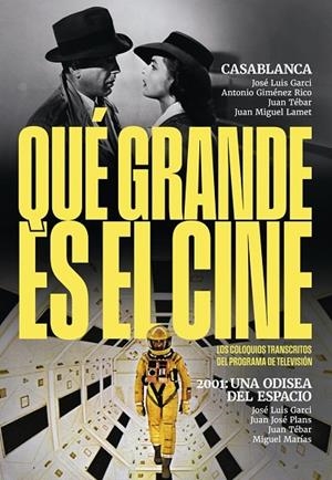 ¡QUÉ GRANDE ES EL CINE! CASABLANCA;2001 UNA ODISEA DEL ESPACIO | 9788410247345 | VV.AA.
