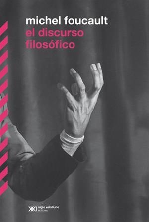 EL DISCURSO FILOSÓFICO | 9788432321498 | FOUCAULT, MICHEL