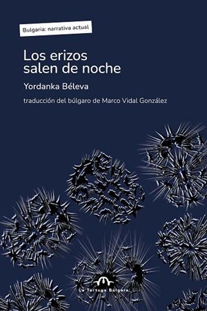 LOS ERIZOS SALEN DE NOCHE | 9791387535094 | BÉLEVA, YORDANKA
