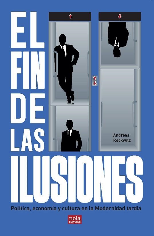 EL FIN DE LAS ILUSIONES | 9788418164217 | RECKWITZ, ANDREAS