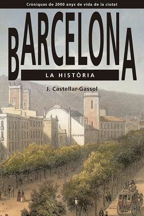 BARCELONA. LA HISTÒRIA | 9791387757038 | CASTELLAR-GASSOL, JOAN
