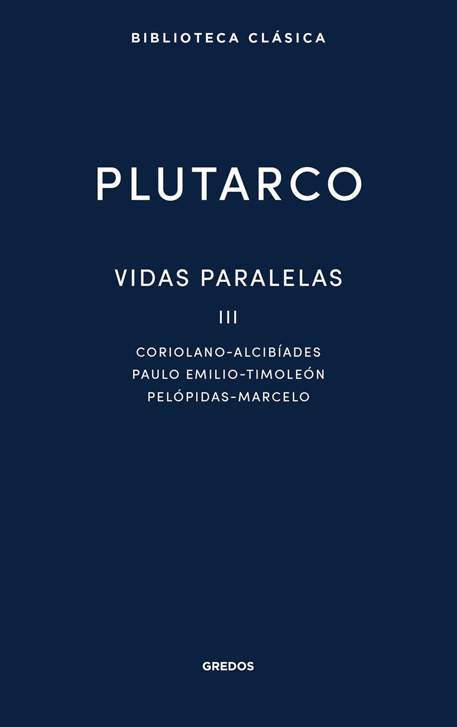 VIDAS PARALELAS III | 9788424999315 | PLUTARCO