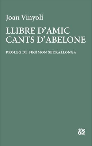 LLIBRE D'AMIC/CANTS D'ABELONE | 9788429782677 | VINYOLI PLADEVALL, JOAN