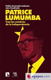 PATRICE LUMUMBA | 9788410673595 | ARCONADA LEDESMA, PABLO/CUADRADO, JARA CUADRADO