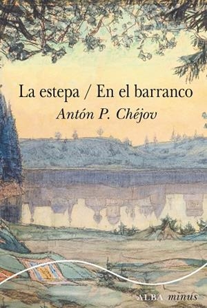 LA ESTEPA / EN EL BARRANCO | 9788411781763 | CHÉJOV, ANTÓN P.