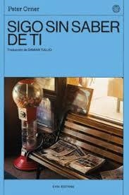 SIGO SIN SABER DE TI | 9788412498288 | ORNER, PETER