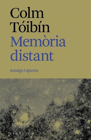 MEMÒRIA DISTANT | 9788412876673 | TÓIBÍN, COLM