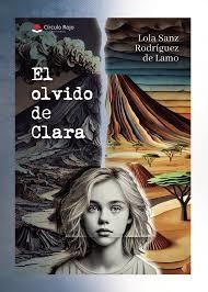 EL OLVIDO DE CLARA | 9788410978768 | SANZ RODRIGUEZ DE LAMO, LOLA