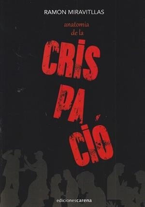 ANATOMIA DE LA CRISPACIO | 9791387623333 | RAMON MIRAVITLLAS