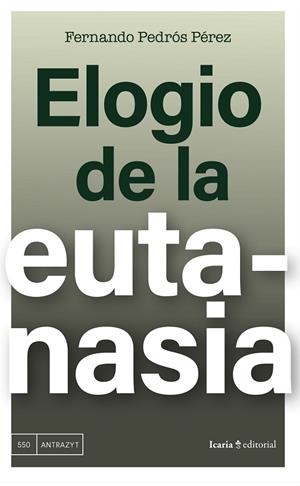 ELOGIO DE LA EUTANASIA | 9788410328488 | PEDRÓS, FERNANDO