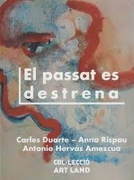 EL PASSAT ES DESTRENA | 9788412904802 | DUARTE I MONTSERRAT,CARLES/ HERVÁS AMEZCUA,ANTONIO