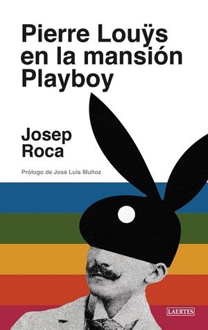 PIERRE LOUŸS EN LA MANSIÓN PLAYBOY | 9788419676788 | ROCA TORAN, JOSEP
