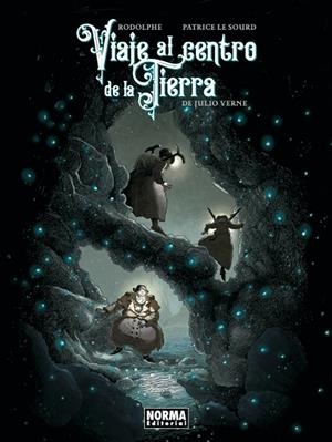 VIAJE AL CENTRO DE LA TIERRA | 9788467977226 | JULIO VERNE/RODOLPHE/PATRICE LE SOURD