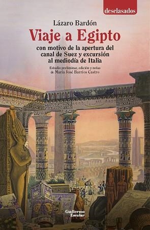 VIAJE A EGIPTO CON MOTIVO DE LA APERTURA DEL CANAL DE SUEZ Y EXCURSIÓN AL MEDIOD | 9791387789053 | BARDÓN, LÁZARO