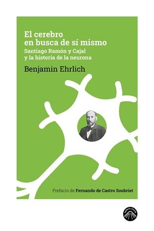 EL CEREBRO EN BUSCA DE SÍ MISMO | 9788412809534 | EHRLICH, BENJAMIN