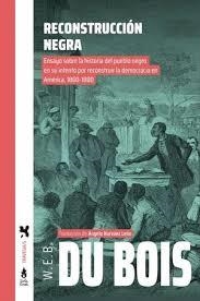 RECONSTRUCCIÓN NEGRA | 9786316507242 | DU BOIS, W.E.B.