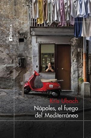 NÁPOLES, EL FUEGO DEL MEDITERRÁNEO | 9788411003858 | UBACH, KRIS